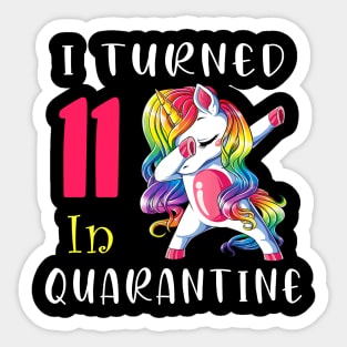 I Turned 11 in quarantine Cute Unicorn Dabbing Sticker